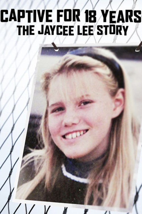 Постер Captive for 18 Years: The Jaycee Lee Story